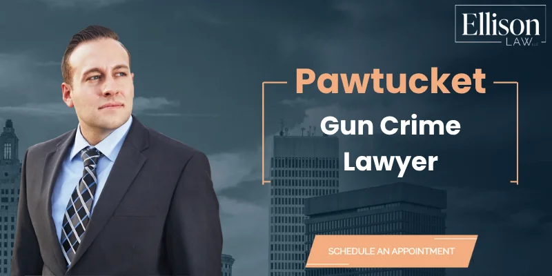 best pawtucket gun crime lawyer