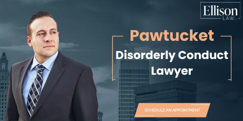 best pawtucket disorderly conduct lawyer best pawtucket disorderly conduct lawyer