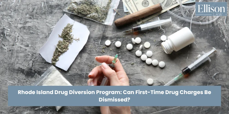 Rhode Island Drug Diversion Program: Can First-Time Drug Charges Be Dismissed?