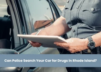 Can Police Search Your Car for Drugs in Rhode Island?