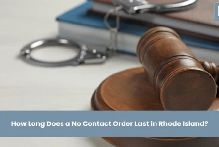 How Long Does a No Contact Order Last in Rhode Island?